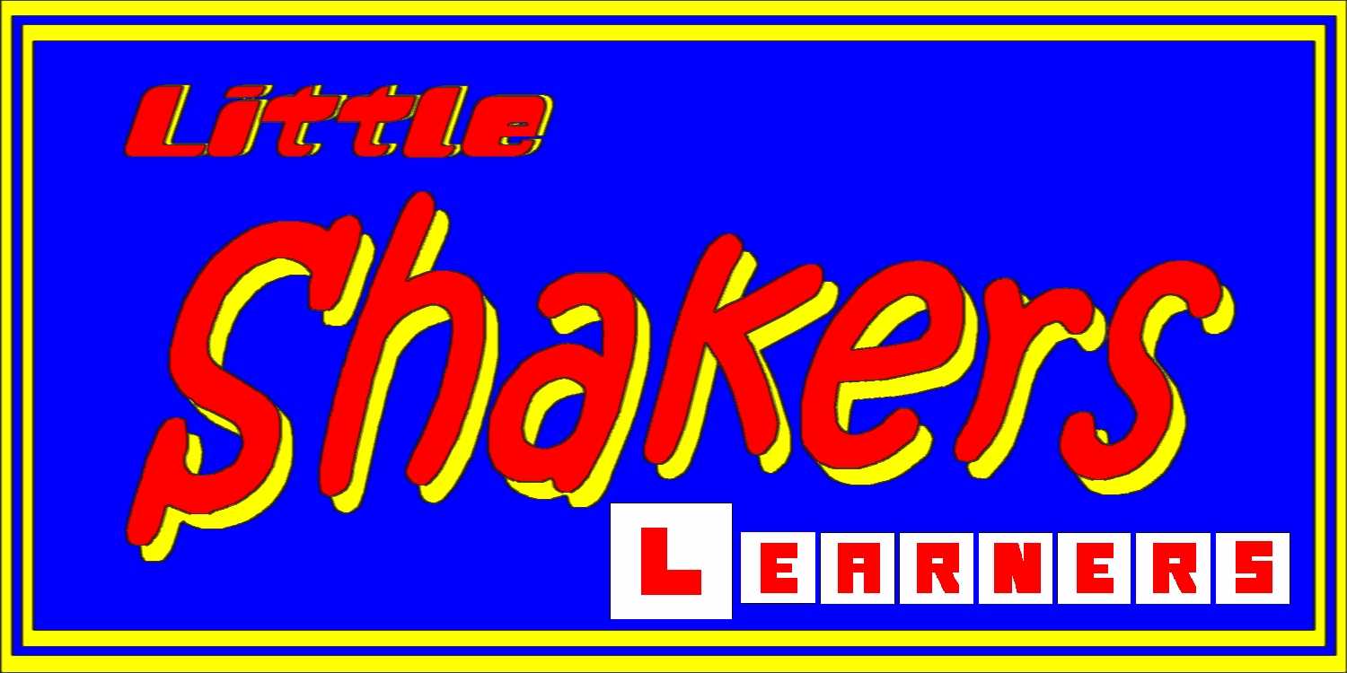 Little Shakers Learners